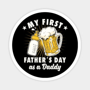 My First Father's Day As A Daddy Funny Fathers Day Magnet